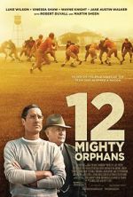 Watch 12 Mighty Orphans Online Putlocker