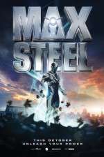 Watch Max Steel Online Putlocker