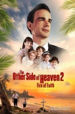 Watch The Other Side of Heaven 2: Fire of Faith Putlocker