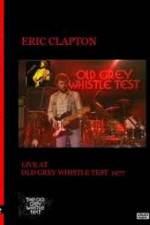 Watch Eric Clapton: BBC TV Special - Old Grey Whistle Test Online Putlocker