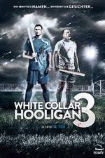 Watch White Collar Hooligan 3 Putlocker