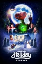 Watch E.T.: A Holiday Reunion Putlocker