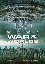 Watch The War of the Worlds 2021 Putlocker