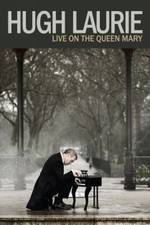 Watch Hugh Laurie: Live on the Queen Mary (2013 Online Putlocker