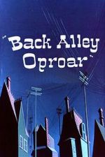 Watch Back Alley Oproar Online Putlocker