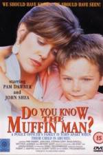 Watch Do You Know the Muffin Man? Online Putlocker