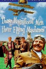 Watch Those Magnificent Men in Their Flying Machines or How I Flew from London to Paris in 25 hours 11 minutes Online Putlocker
