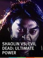 Watch Shaolin vs. Evil Dead: Ultimate Power Putlocker