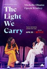Watch The Light We Carry: Michelle Obama and Oprah Winfrey (TV Special 2023) Putlocker