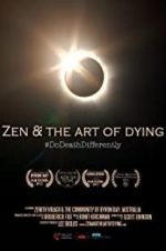 Watch Zen & the Art of Dying Online Putlocker