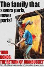 Watch Junk Bonds The Return of Junkbucket Putlocker