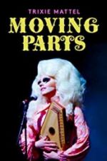 Watch Trixie Mattel: Moving Parts Putlocker