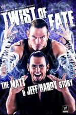 Watch WWE: Twist of Fate - The Matt and Jeff Hardy Story Online Putlocker