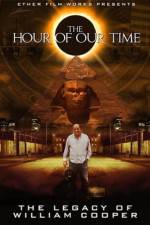 Watch The Hour Of Our Time: The Legacy of William Cooper Putlocker