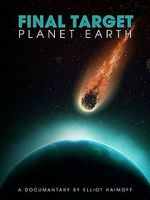 Watch Final Target: Planet Earth Online Putlocker