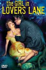 Watch The Girl in Lovers Lane Putlocker
