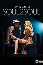 Watch Tim & Faith: Soul2Soul Putlocker