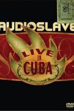 Watch Audioslave Live in Cuba Putlocker
