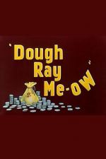 Watch Dough Ray Me-ow (Short 1948) Online Putlocker
