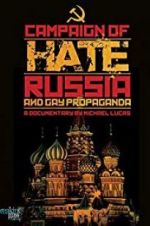 Watch Campaign of Hate: Russia and Gay Propaganda Online Putlocker