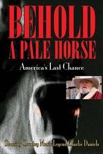 Watch Behold a Pale Horse: America's Last Chance Online Putlocker