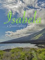 Watch Isabela: a Green Explorer Expedition Online Putlocker