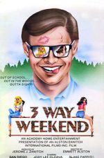 Watch Three-Way Weekend Online Putlocker