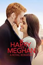 Watch Harry & Meghan: A Royal Romance Putlocker