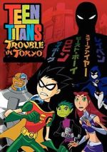 Watch Teen Titans: Trouble in Tokyo Putlocker