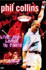 Watch Phil Collins: Live and Loose in Paris Online Putlocker