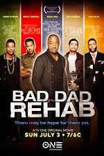 Watch Bad Dad Rehab Putlocker