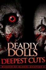 Watch Deadly Dolls: Deepest Cuts Putlocker