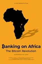 Watch Banking on Africa: The Bitcoin Revolution Putlocker