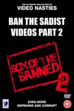 Watch Ban the Sadist Videos Part 2 Online Putlocker