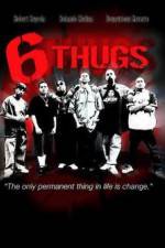 Watch Six Thugs Online Putlocker
