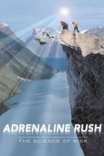 Watch Adrenaline Rush The Science of Risk Putlocker