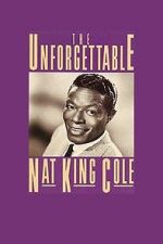 Watch The Unforgettable Nat \'King\' Cole Online Putlocker