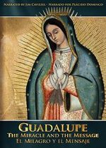 Watch Guadalupe: The Miracle and the Message Online Putlocker