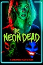 Watch The Neon Dead Putlocker