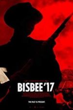 Watch Bisbee \'17 Putlocker