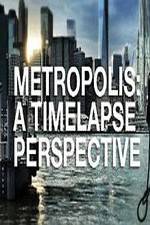 Watch Metropolis: A Time Lapse Perspective Online Putlocker