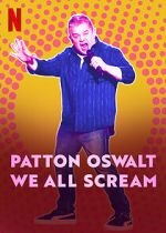 Watch Patton Oswalt: We All Scream (TV Special 2022) Putlocker