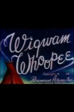 Watch Wigwam Whoopee Online Putlocker