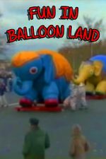 Watch Fun in Balloon Land Putlocker