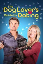 Watch The Dog Lover\'s Guide to Dating Putlocker