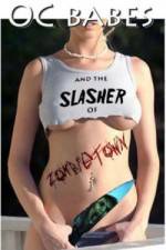Watch O.C. Babes and the Slasher of Zombietown Online Putlocker