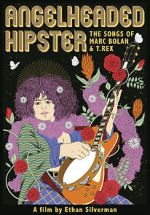 Watch Angelheaded Hipster: The Songs of Marc Bolan & T. Rex Online Putlocker