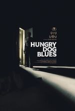 Watch Hungry Dog Blues Online Putlocker