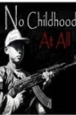 Watch No Childhood at All Online Putlocker