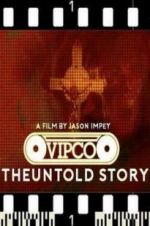 Watch VIPCO The Untold Story Putlocker